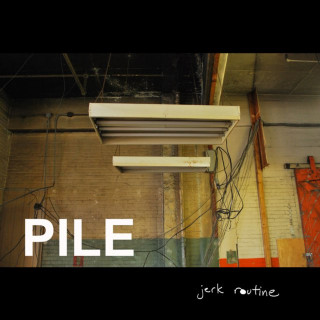 Pile - Jerk Routine album cover