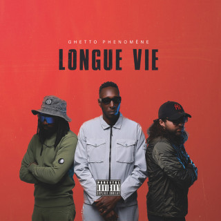 Ghetto Phénomène - Longue Vie album cover