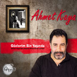Ahmet Kaya - Gözlerim Bin Yaşında album cover