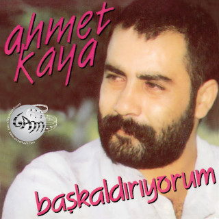 Ahmet Kaya - Başkaldırıyorum album cover