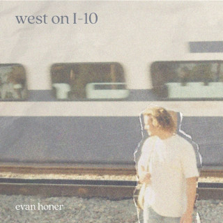 Evan Honer - West On I-10 album cover