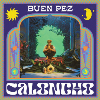 Caloncho & Bobby Pulido - Buen Pez album cover