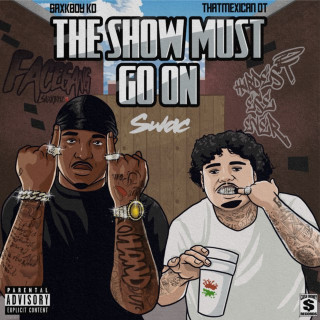 That Mexican OT - The Show Must Go On mixtape cover