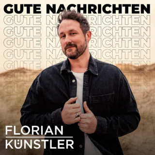 Florian Künstler - Gute Nachrichten EP cover
