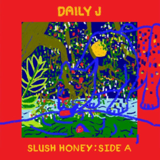 Daily J - Slush Honey: Side A EP cover