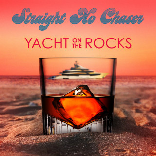 Straight No Chaser - Yacht On The Rocks album cover