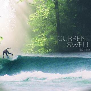 Current Swell - So I Say album cover