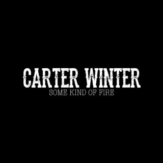 Carter Winter - Some Kind Of Fire EP cover