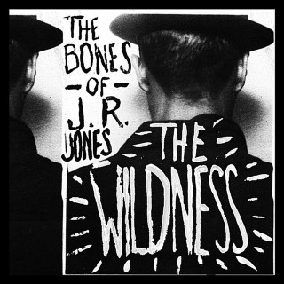 The Bones Of J.R. Jones - The Wildness EP cover