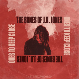 The Bones Of J.R. Jones - Ones To Keep Close album cover