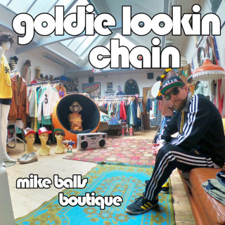 Goldie Lookin Chain - Mike Balls Boutique album cover