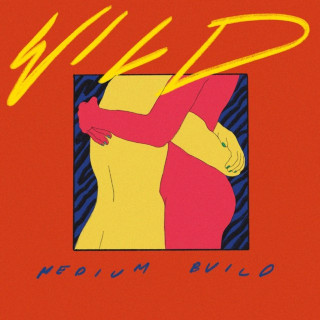 Medium Build - Wild album cover