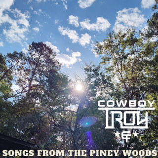 Cowboy Troy - Songs From The Piney Woods EP cover