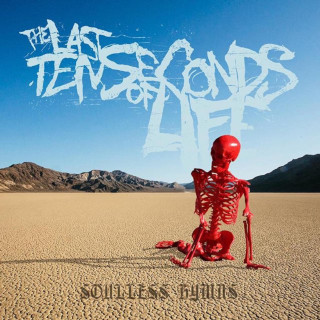 The Last Ten Seconds Of Life - Soulless Hymns album cover