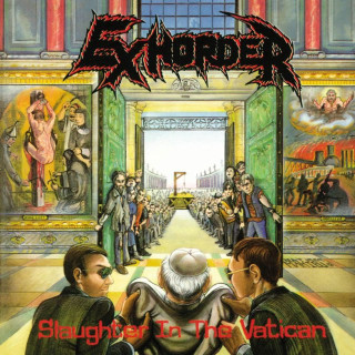Exhorder - Slaughter In The Vatican album cover