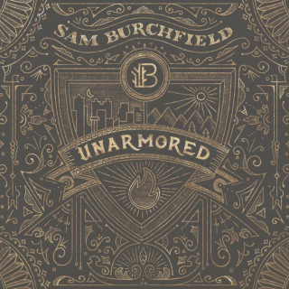 Sam Burchfield - Unarmored album cover