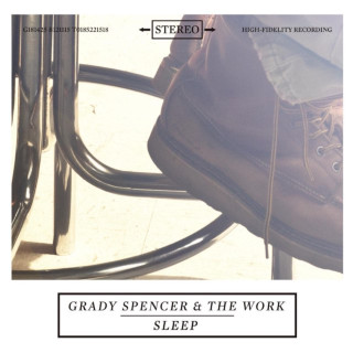 Grady Spencer & The Work - Sleep album cover