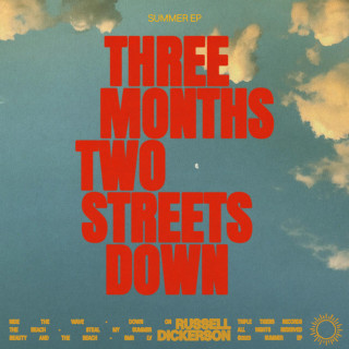 Russell Dickerson - Three Months Two Streets Down EP cover
