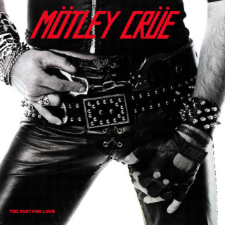 Motley Crue - Too Fast For Love album cover
