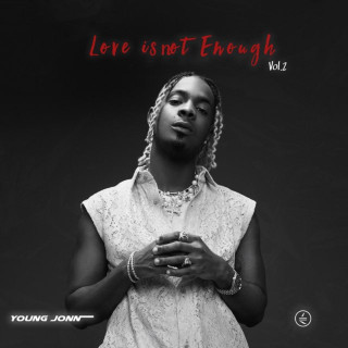 Young Jonn - Love Is Not Enough, Vol. 2 EP cover