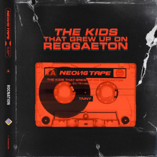 Tainy - NEON16 TAPE: THE KIDS THAT GREW UP ON REGGAETON EP cover
