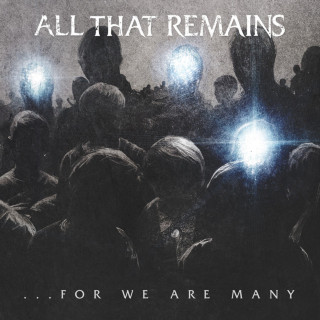 All That Remains - ...For We Are Many album cover