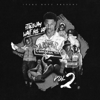 1TakeJay - Wait Hol Up 2 album cover