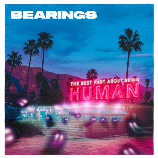 Bearings - The Best Part About Being Human album cover