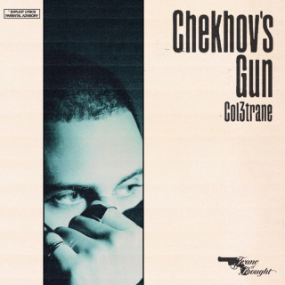 Col3trane - Chekhov's Gun EP cover