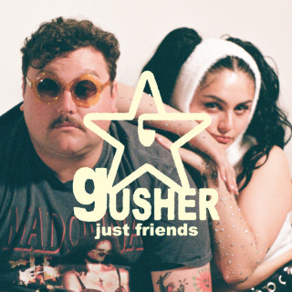 Just Friends - Gusher album cover