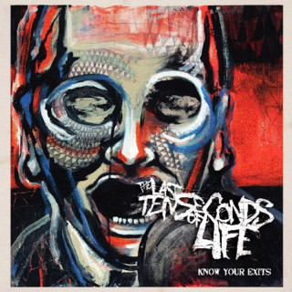 The Last Ten Seconds Of Life - Know Your Exits album cover