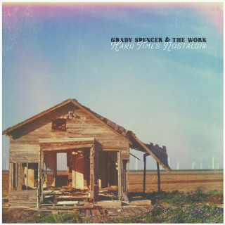 Grady Spencer & The Work - Hard Times Nostalgia EP cover
