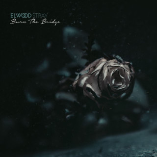 Elwood Stray - Burn The Bridge EP cover