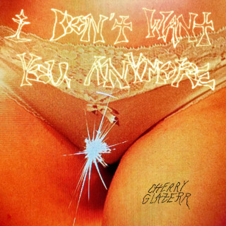 Cherry Glazerr - I Don't Want You Anymore album cover