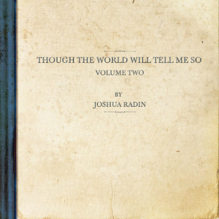 Joshua Radin - though the world will tell me so, vol. 2 EP cover