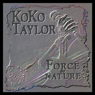 Koko Taylor - Force Of Nature album cover