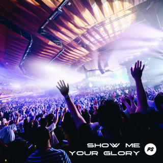 Planetshakers - Show Me Your Glory live album cover