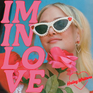 Hailey Whitters - I'm In Love EP cover