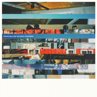 Trevor Hall - Trevor Hall And The Great In-Between album cover