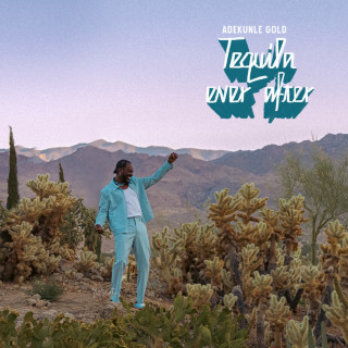 Adekunle Gold & ODUMODUBLVCK - Tequila Ever After album cover