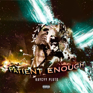 KayCyy - Patient Enough album cover
