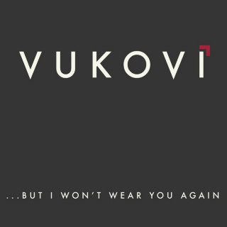 VUKOVI - ...But I Won't Wear You Again EP cover
