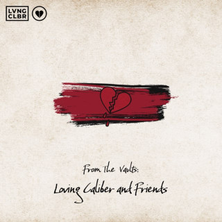 Loving Caliber - From The Vaults: Loving Caliber And Friends compilation cover