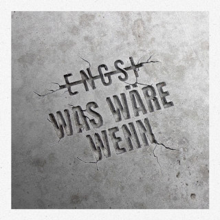 ENGST - Was Wäre Wenn EP cover