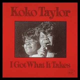 Koko Taylor - I Got What It Takes album cover