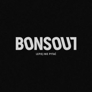 BonSoul - Lepiej Nie Pytać album cover
