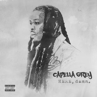 Capella Grey - HERE, damn EP cover