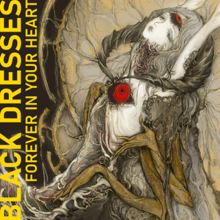 Black Dresses - Forever In Your Heart album cover