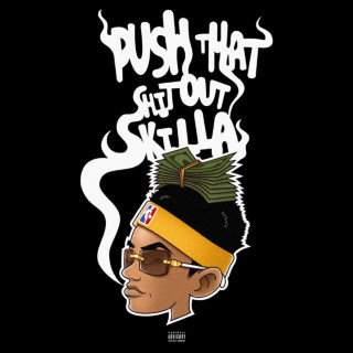 Skilla Baby - Push That Shit Out Skilla album cover