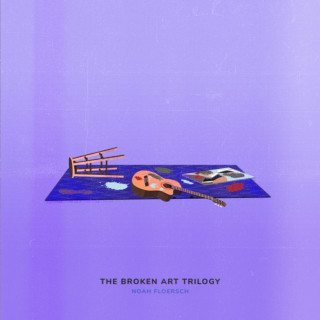 Noah Floersch - The Broken Art Trilogy EP cover